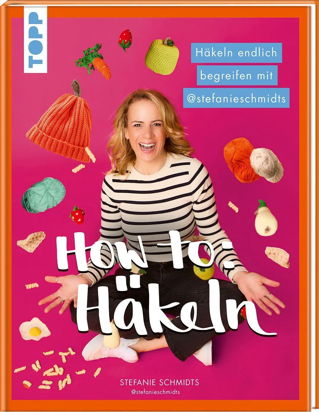 Cover: 9783735872302 | HOW TO: HÄKELN | Häkeln endlich begreifen mit @stefanieschmidts | Buch