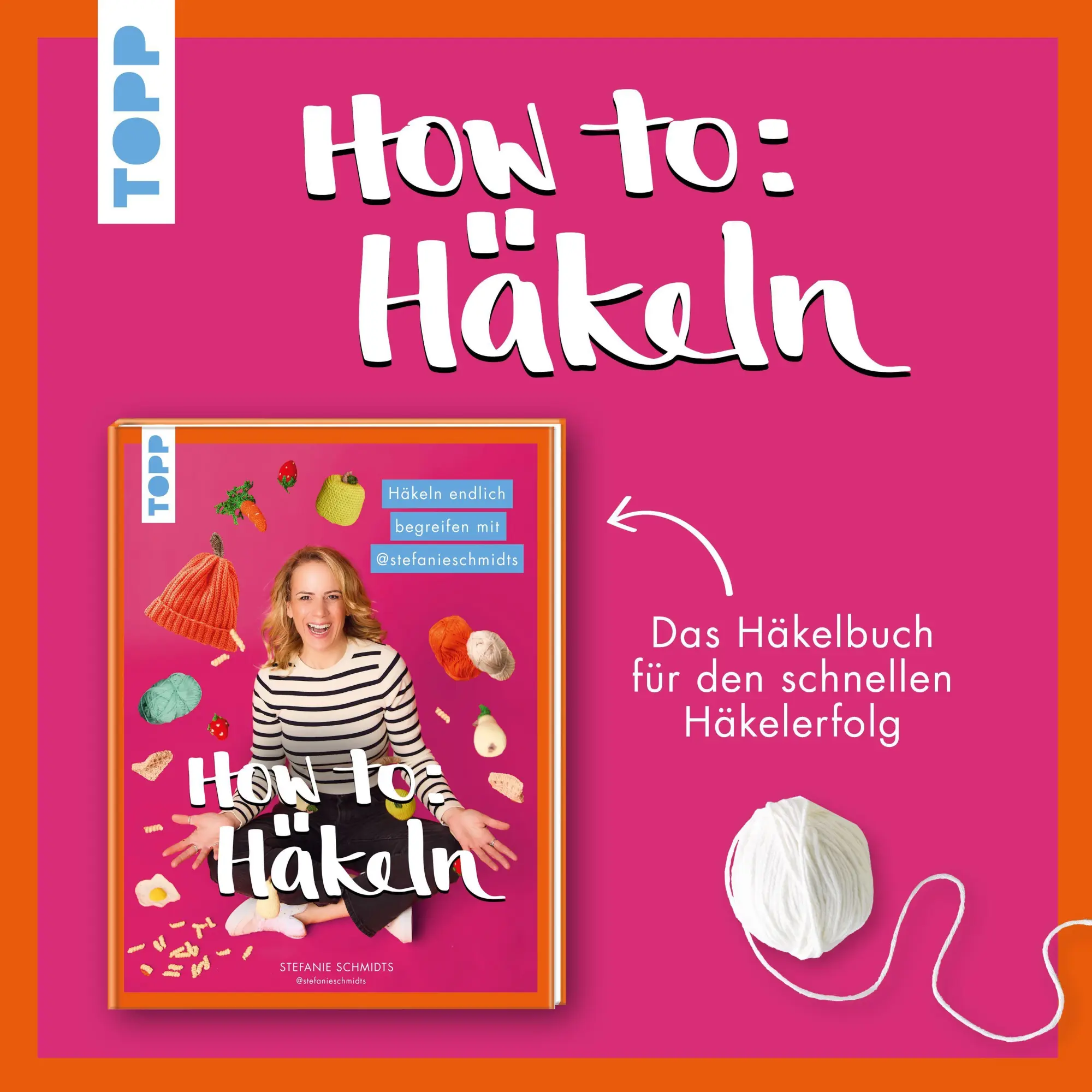Bild: 9783735872302 | HOW TO: HÄKELN | Häkeln endlich begreifen mit @stefanieschmidts | Buch
