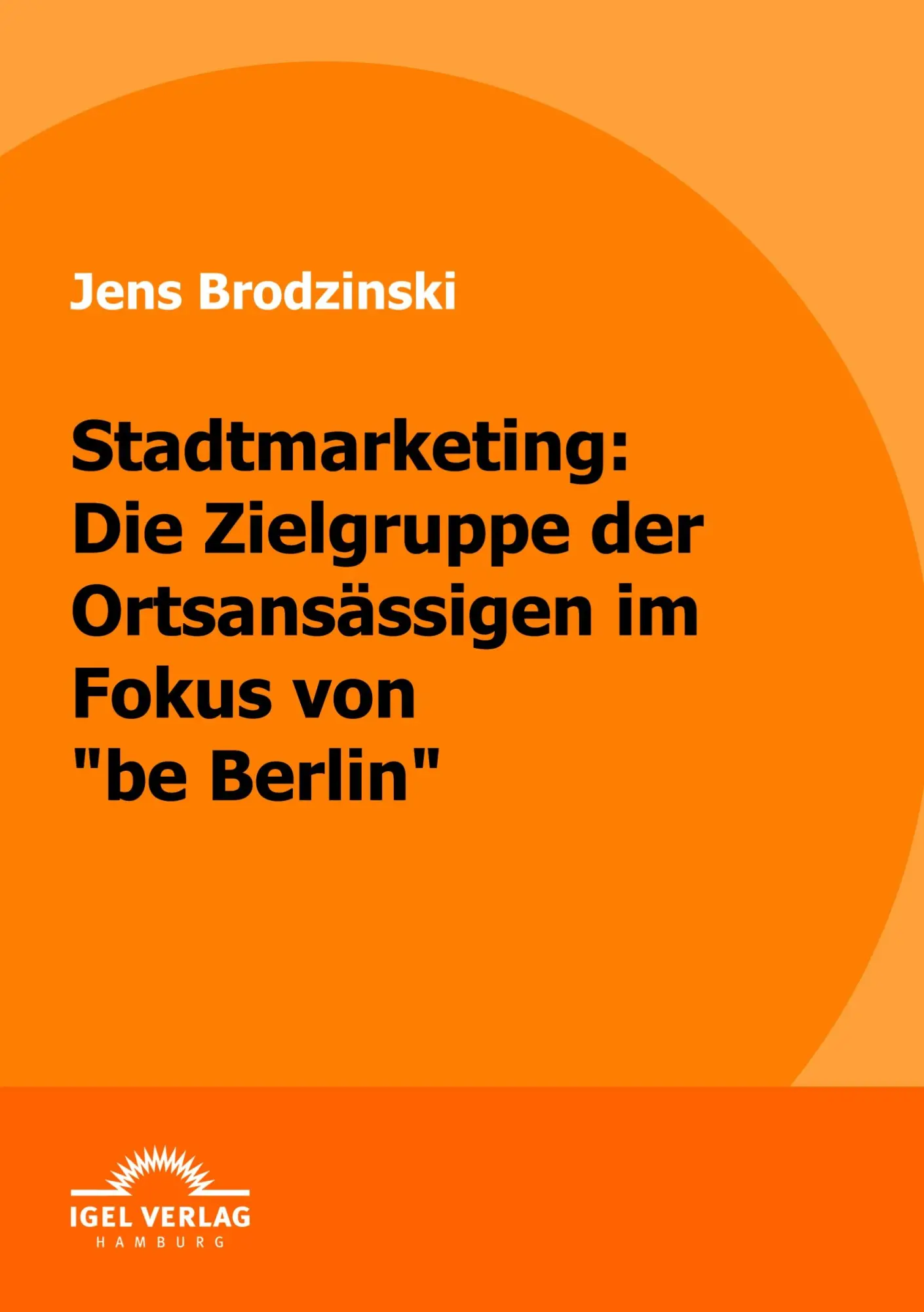 Cover: 9783868152302 | Stadtmarketing: die Zielgruppe der Ortsansässigen im Fokus von "be...