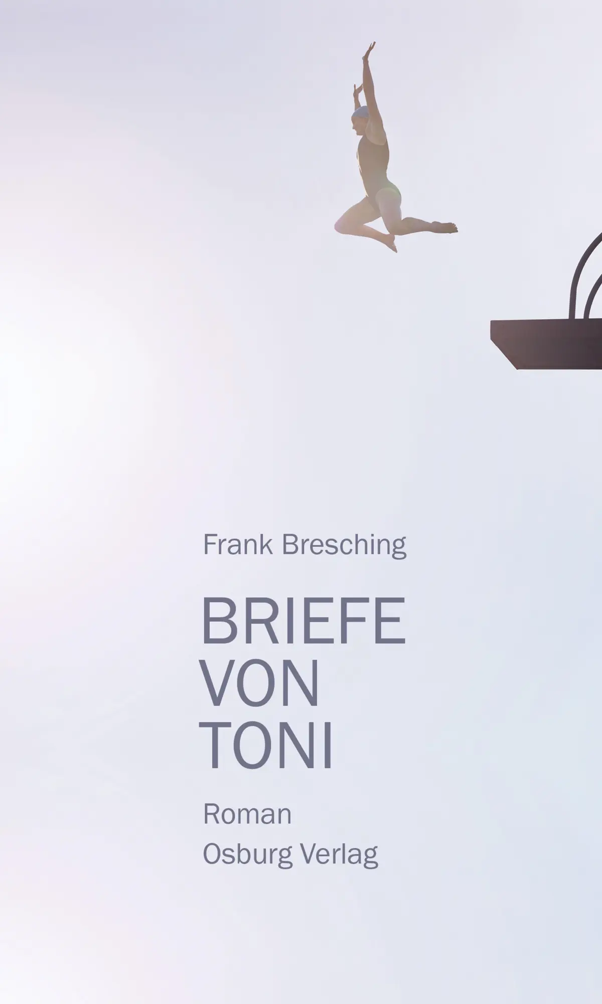 Cover: 9783955102302 | Briefe von Toni | Roman | Frank Bresching | Buch | 326 S. | Deutsch