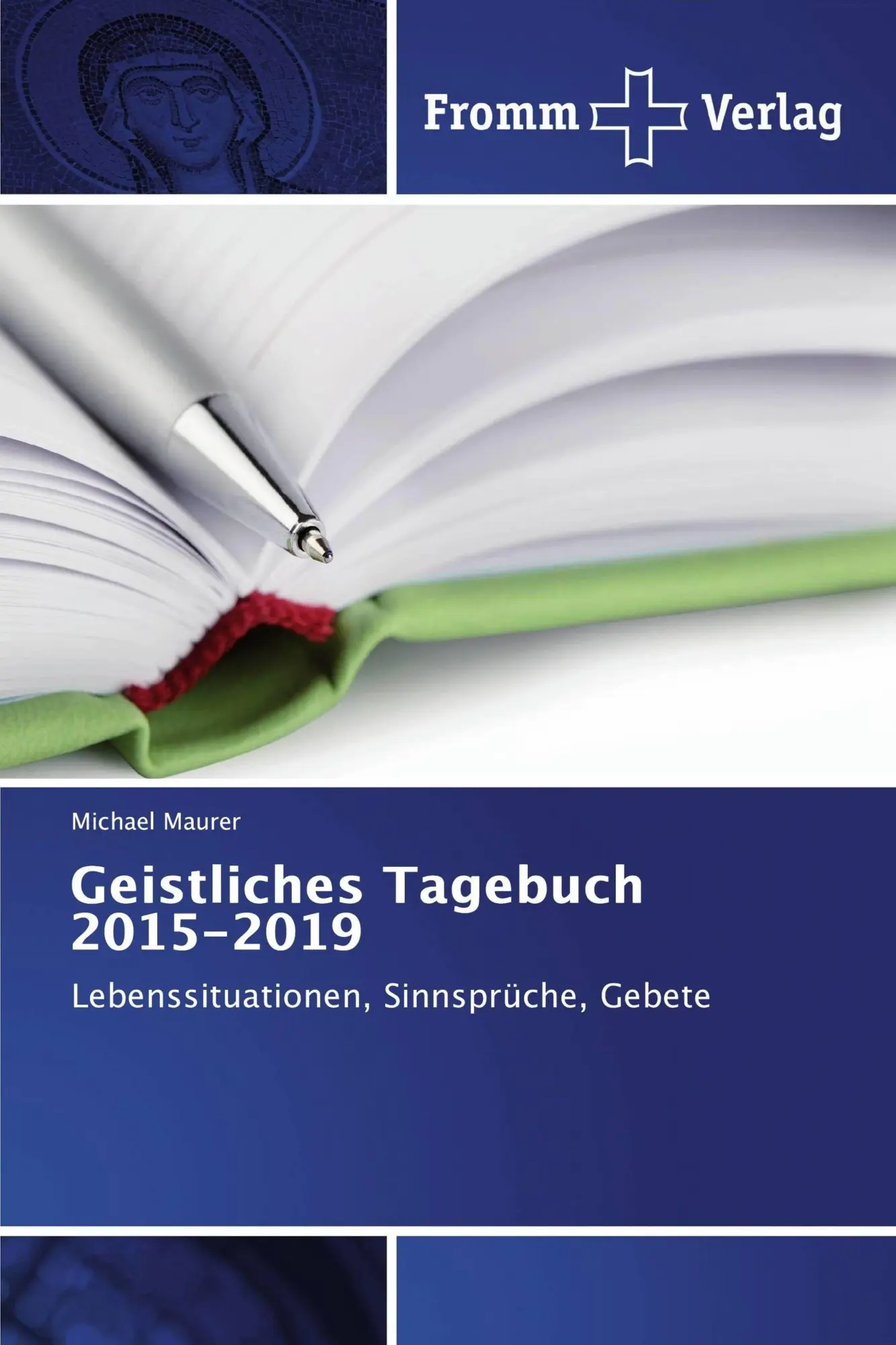 Cover: 9786138362302 | Geistliches Tagebuch 2015-2019 | Michael Maurer | Taschenbuch | 84 S.