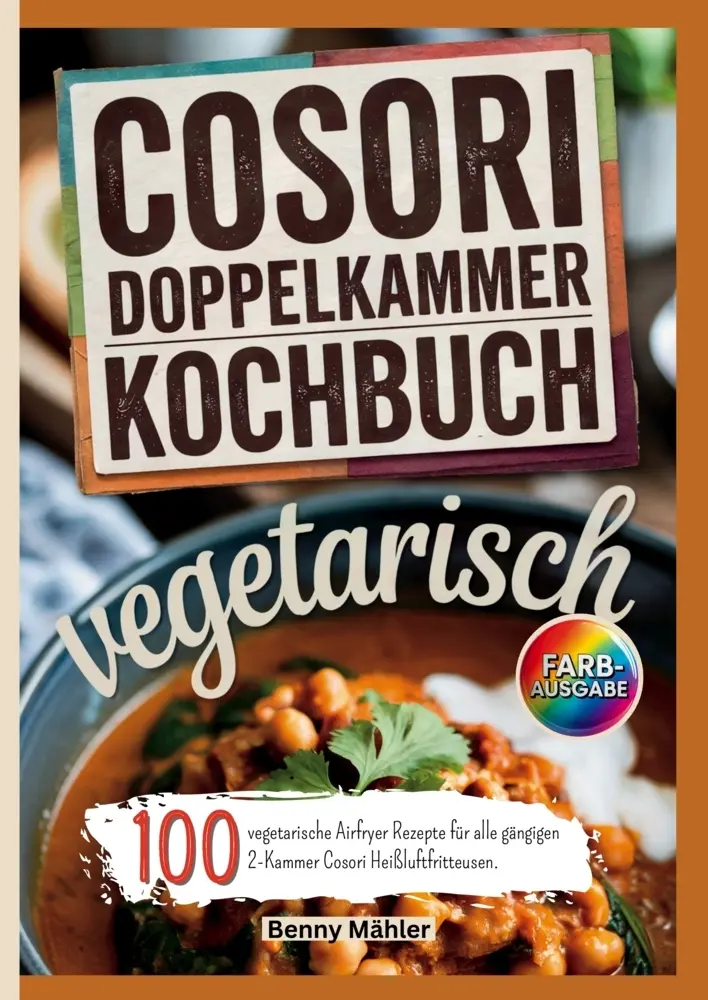 Cover: 9789403832302 | Cosori Doppelkammer Kochbuch Vegetarisch | Benny Mähler | Taschenbuch
