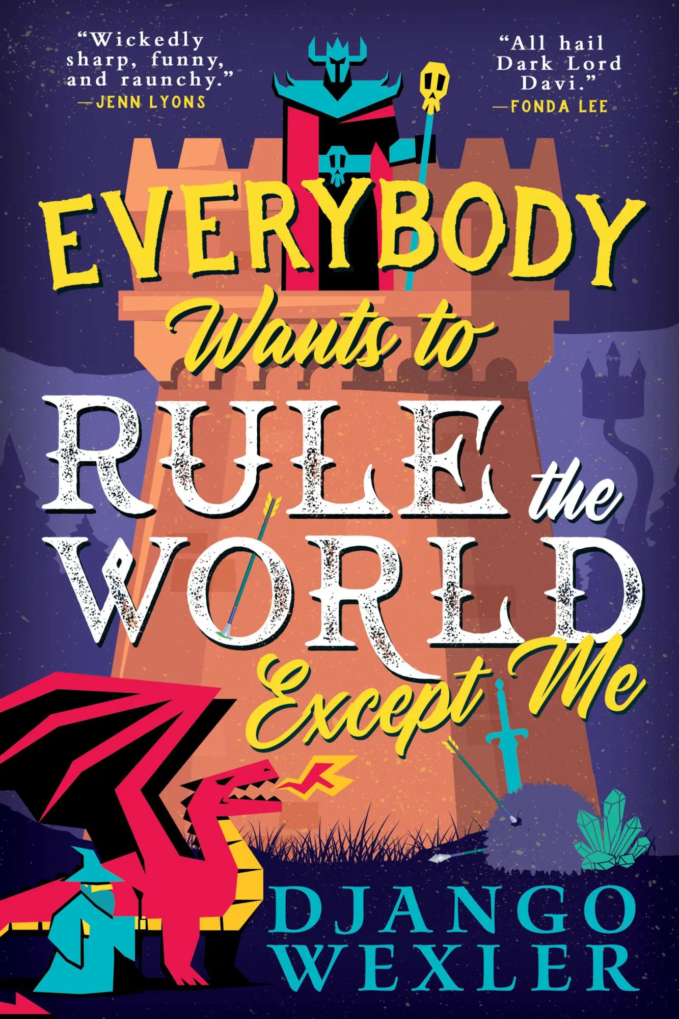 Cover: 9780316392402 | Everybody Wants to Rule the World Except Me | Django Wexler | Buch