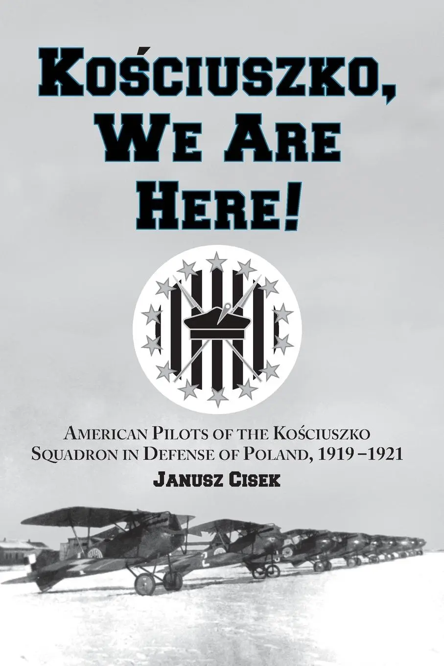 Cover: 9780786412402 | Kosciuszko, We Are Here! | Janusz Cisek | Taschenbuch | Englisch