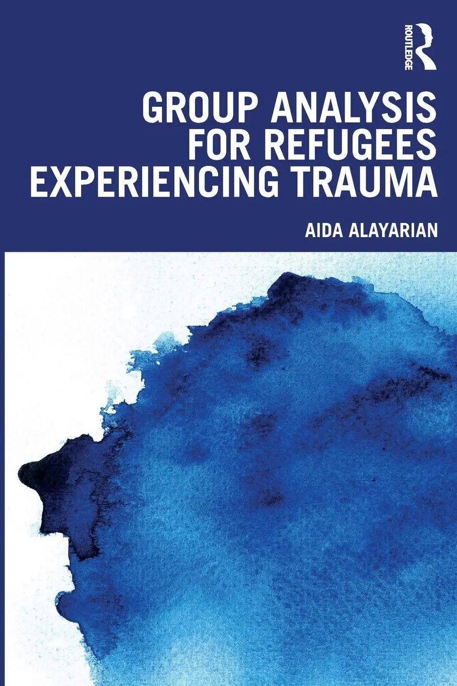 Cover: 9781032512402 | Group Analysis for Refugees Experiencing Trauma | Aida Alayarian