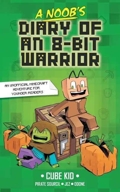 Cover: 9781524882402 | A Noob's Diary of an 8-Bit Warrior | Volume 1 | Cube Kid | Taschenbuch