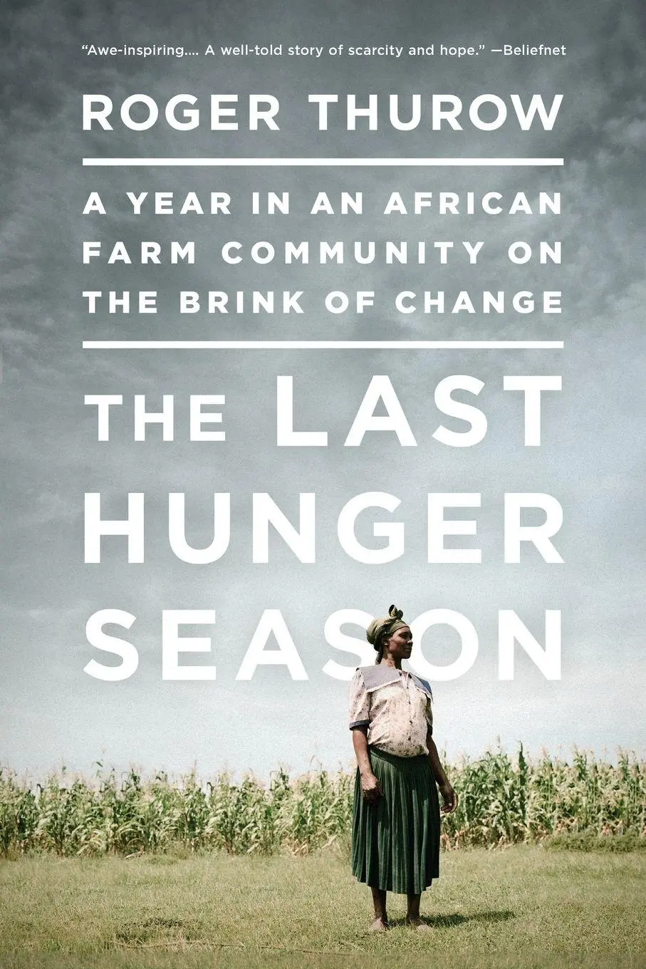 Cover: 9781610392402 | The Last Hunger Season | Roger Thurow | Taschenbuch | Englisch | 2013