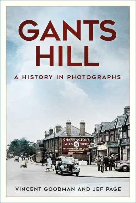 Cover: 9781803992402 | Gants Hill | A History in Photographs | Jef Page (u. a.) | Taschenbuch