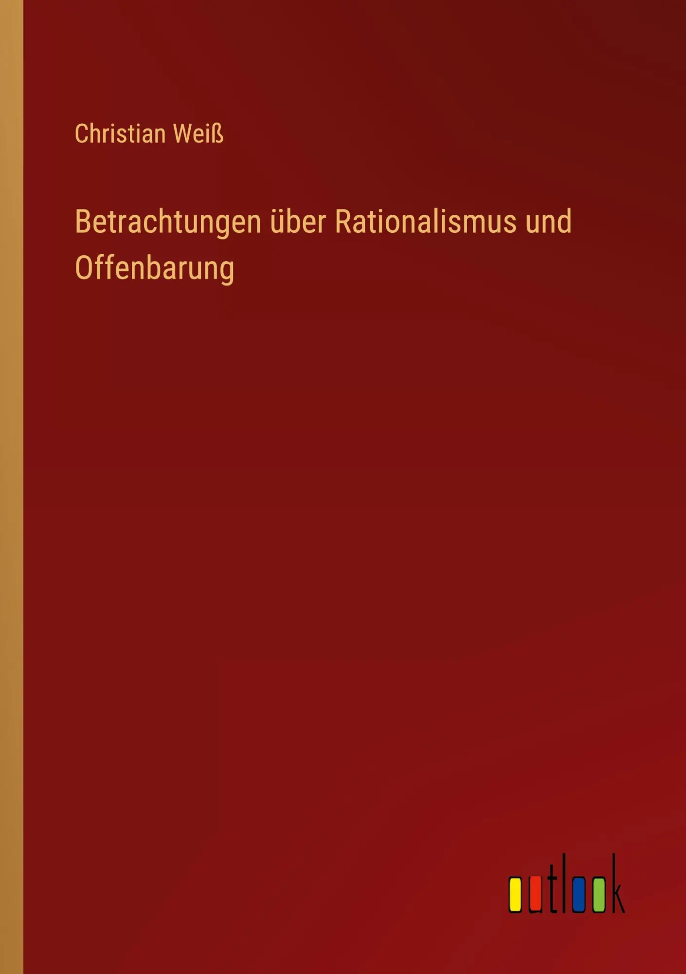 Betrachtungen über Rationalismus und Offenbarung