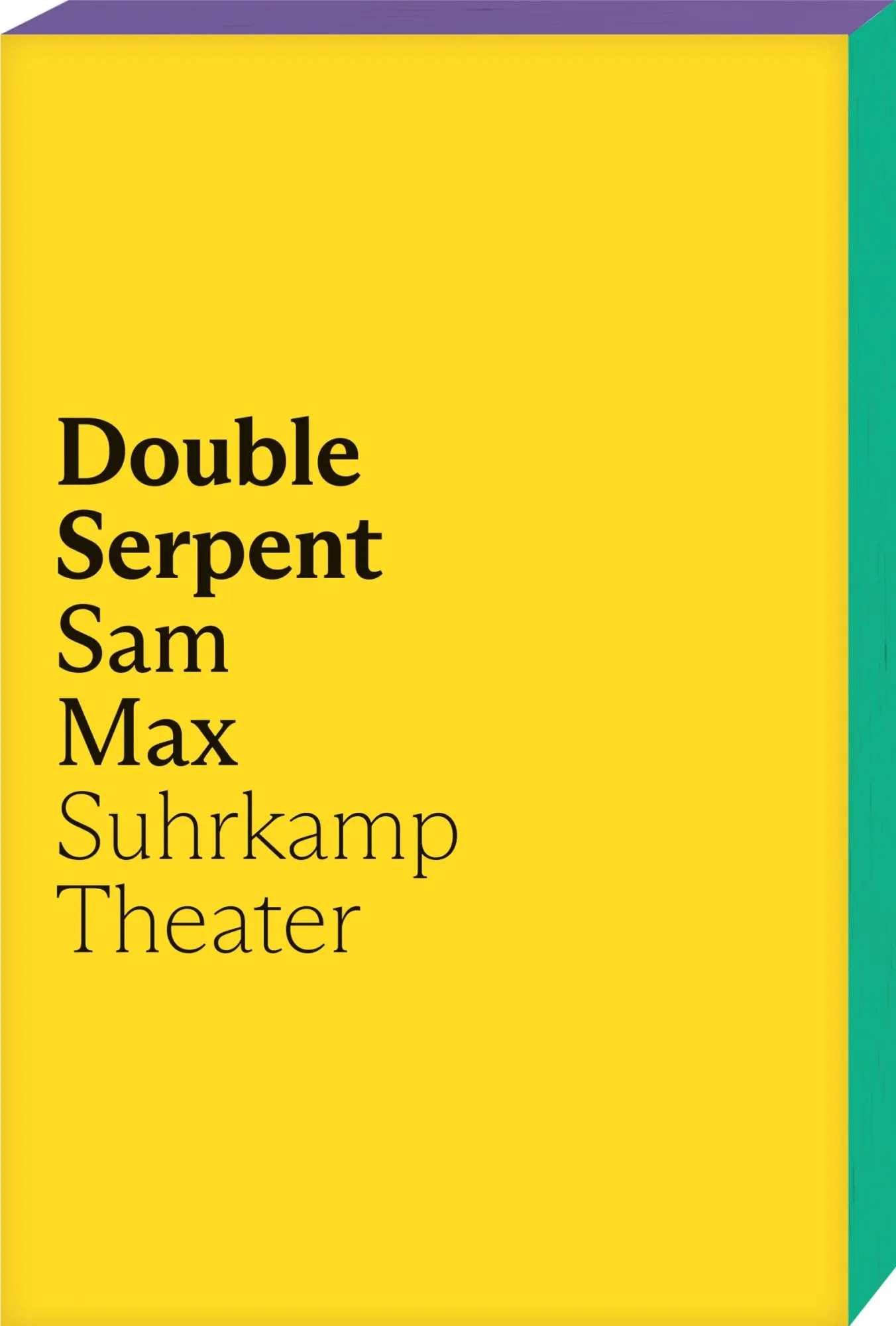 Cover: 9783518432402 | Double Serpent | Theatertreffen 2025 - das Buch zum Stück | Sam Max