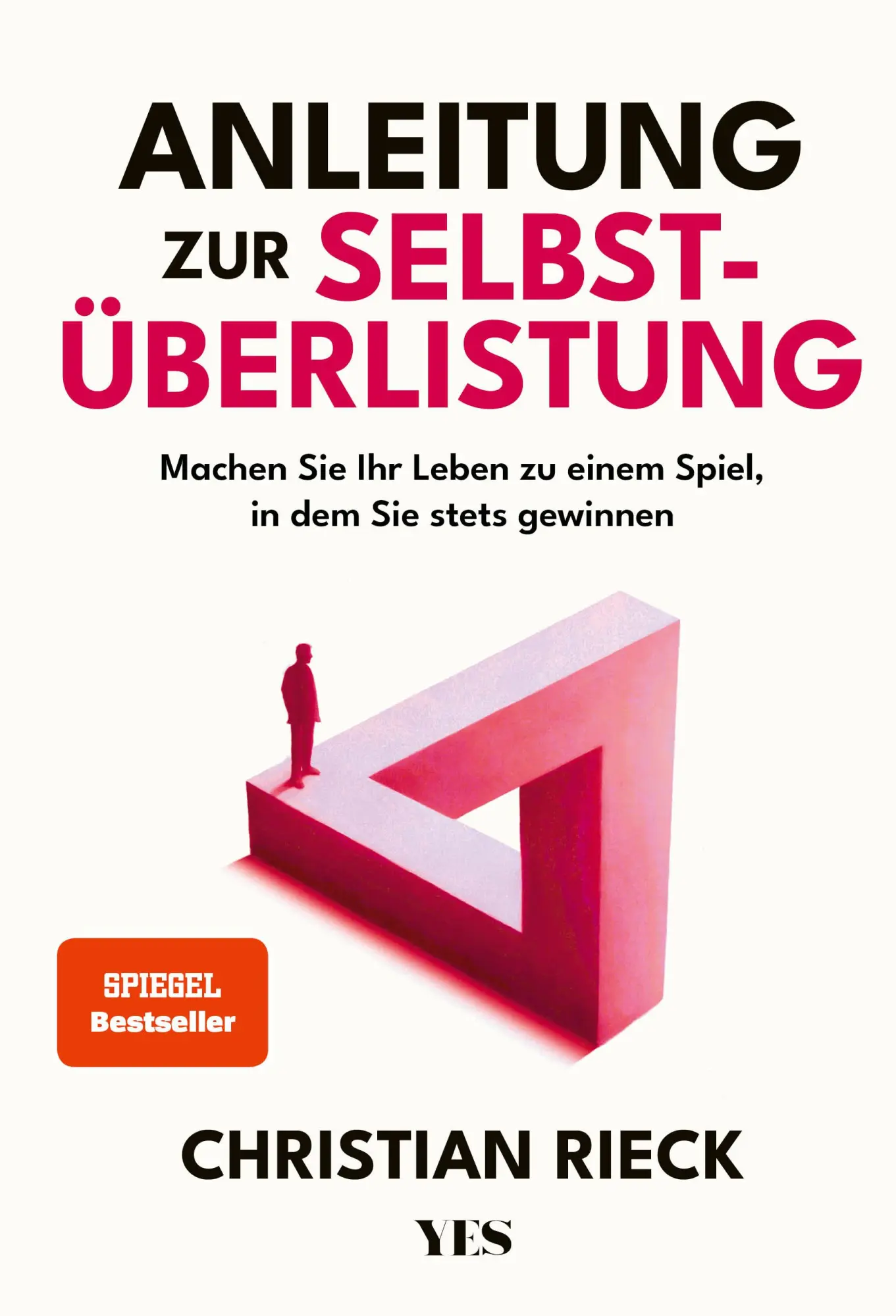 Cover: 9783969052402 | Anleitung zur Selbstüberlistung | Christian Rieck | Buch | 368 S. Cover: 9783969052402 | Anleitung zur Selbstüberlistung | Christian Rieck | Buch | 368 S.