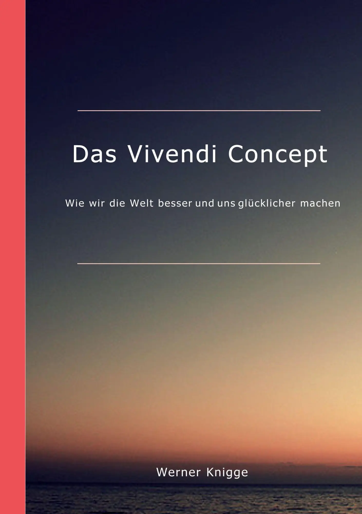 Cover: 9783982752402 | Das Vivendi Concept | Werner Knigge | Taschenbuch | 252 S. | Deutsch