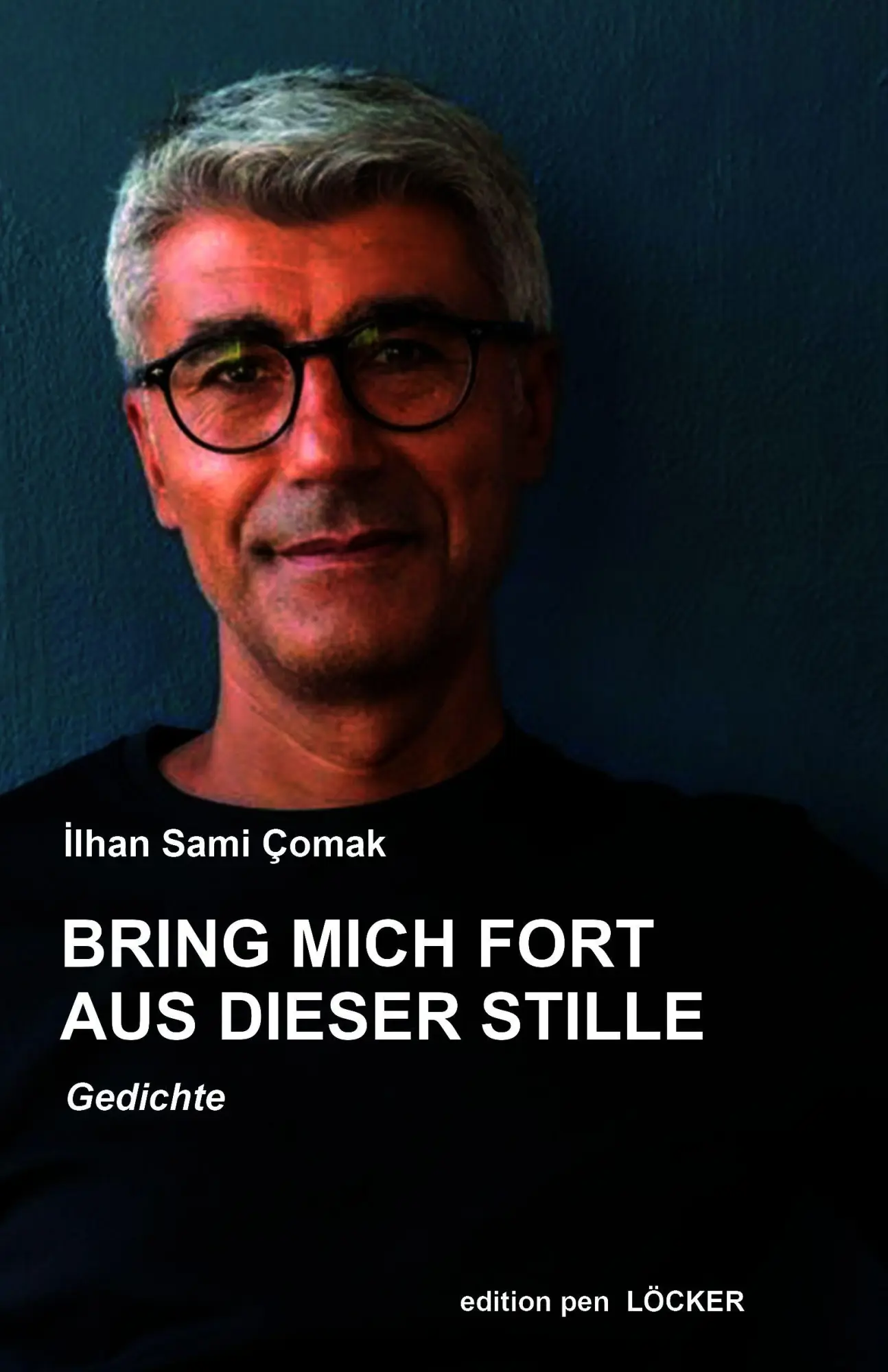 Cover: 9783990982402 | Bring mich fort aus dieser Stille | Gedichte | Ilhan Sami Comak | Buch