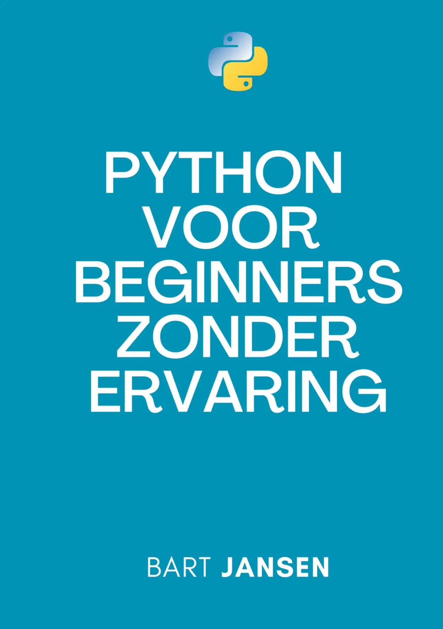 Cover: 9789465202402 | Python Programmeren voor beginners zonder ervaring | Bart Jansen