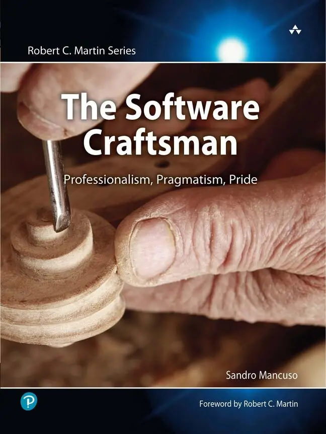 Cover: 9780134052502 | The Software Craftsman | Professionalism, Pragmatism, Pride | Mancuso