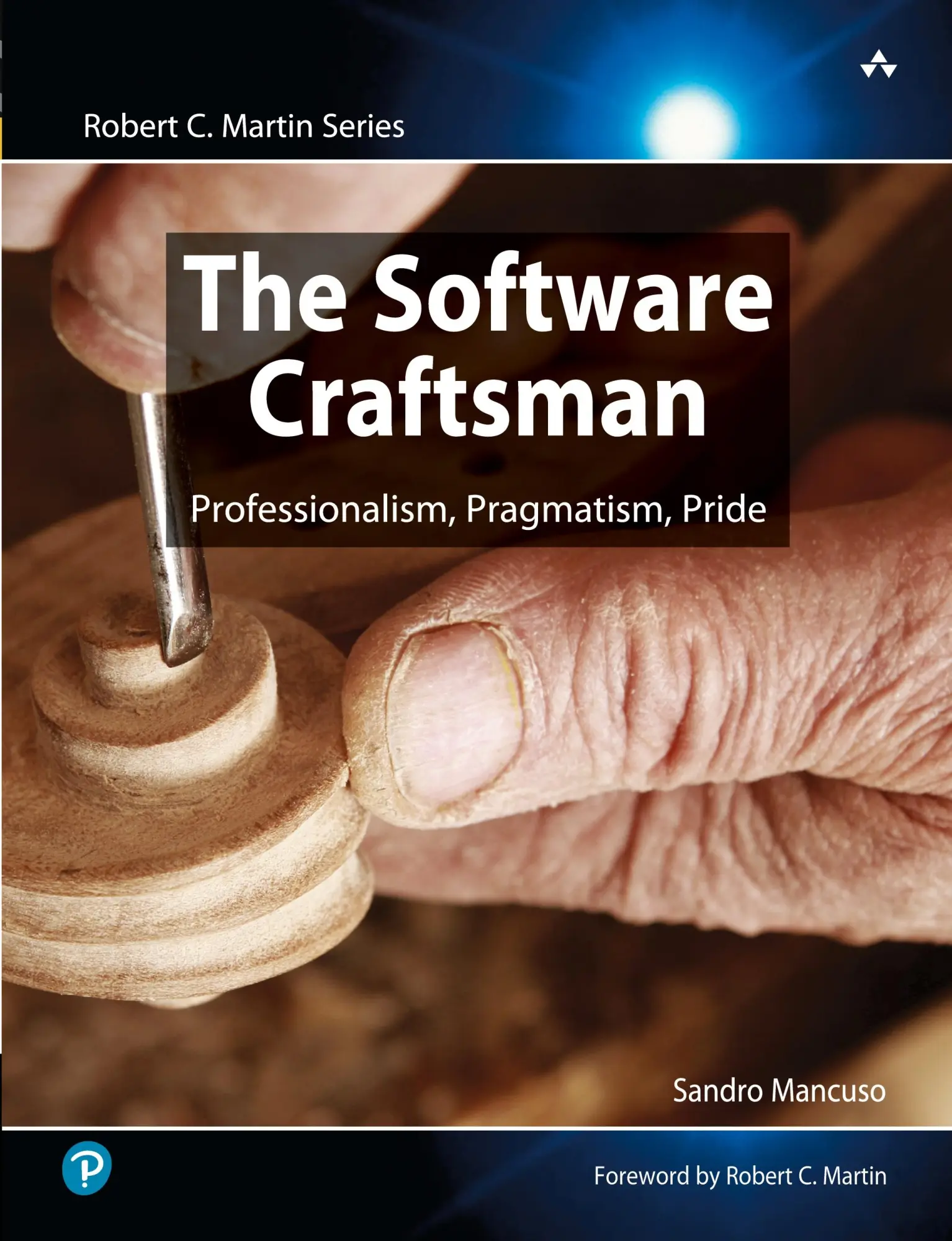 Cover: 9780134052502 | Software Craftsman, The: Professionalism, Pragmatism, Pride | Mancuso Cover: 9780134052502 | Software Craftsman, The: Professionalism, Pragmatism, Pride | Mancuso