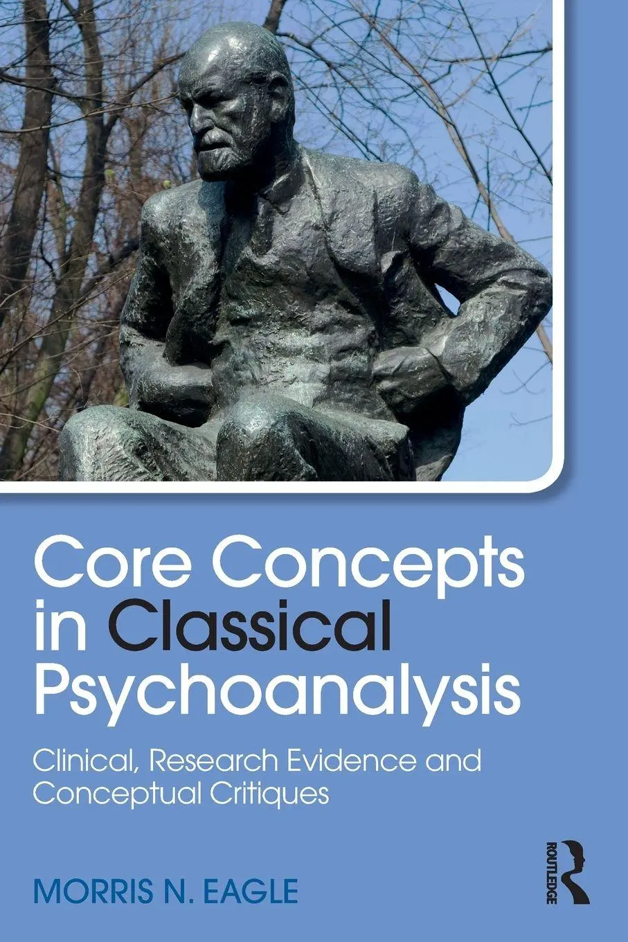 Cover: 9781138842502 | Core Concepts in Classical Psychoanalysis | Morris N. Eagle | Buch