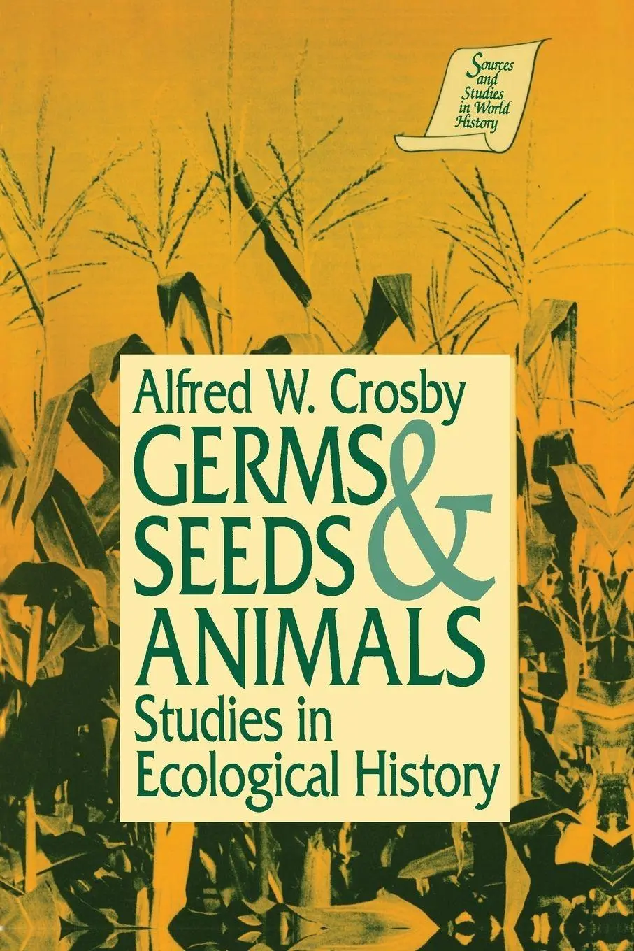 Cover: 9781563242502 | Germs, Seeds and Animals | : Studies in Ecological History | Crosby