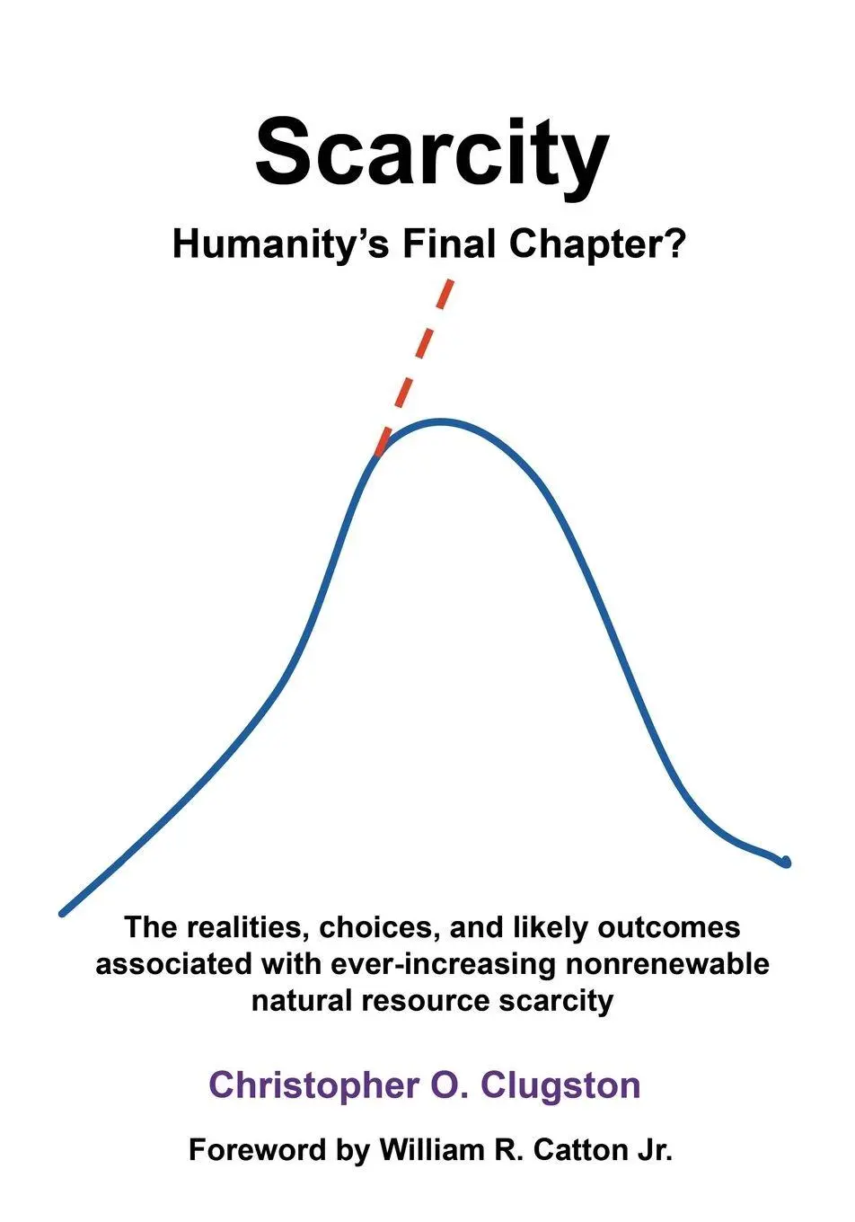 Cover: 9781621412502 | SCARCITY - HUMANITY'S FINAL CHAPTER | Christopher O. Clugston | Buch