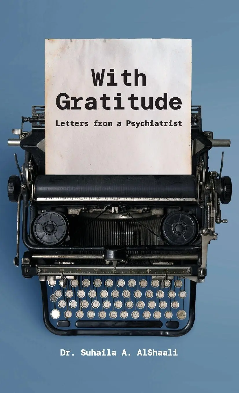 Cover: 9781761242502 | With Gratitude | Letters from a Psychiatrist | Suhaila A Alshaali