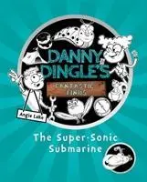 Cover: 9781782262602 | Danny Dingle's Fantastic Finds: The Super-Sonic Submarine (book 2)