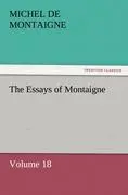 The Essays of Montaigne - Volume 18