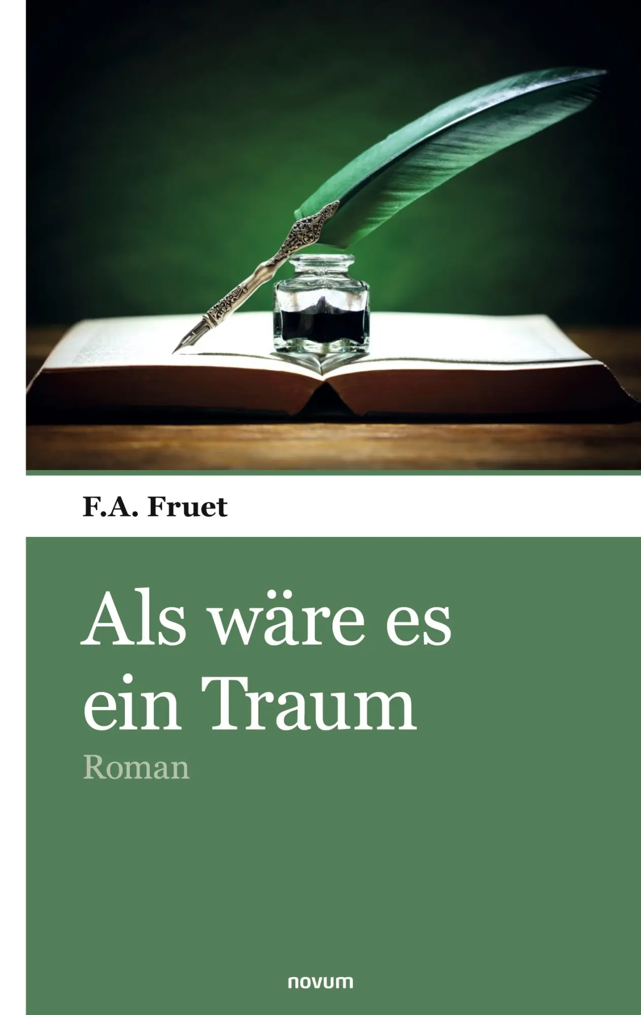 Cover: 9783903382602 | Als wäre es ein Traum | Roman | F. A. Fruet | Taschenbuch | 120 S.