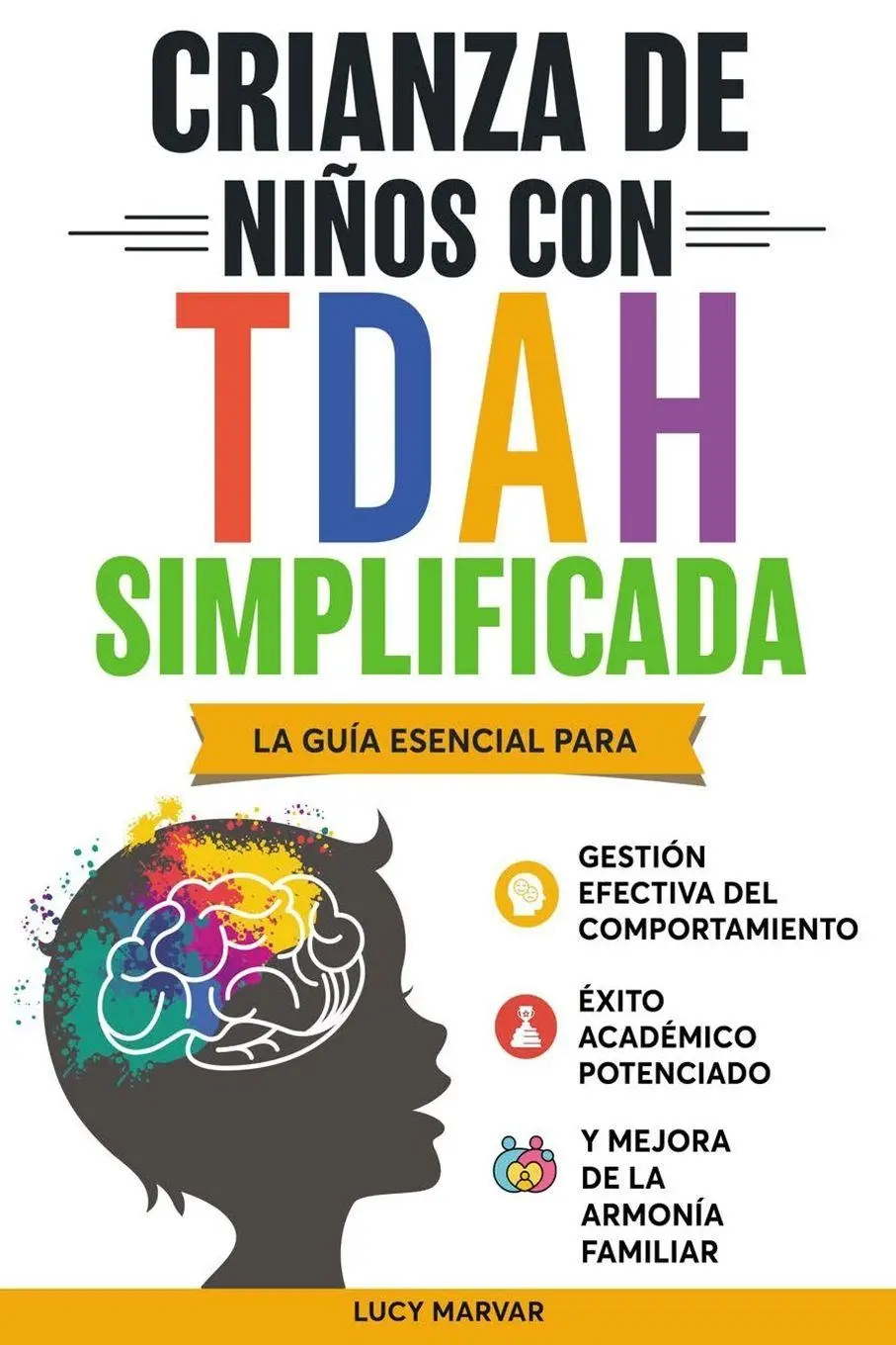 Cover: 9798991992602 | CRIANZA DE NIÑOS CON TDAH SIMPLIFICADA | Lucy Marvar | Taschenbuch