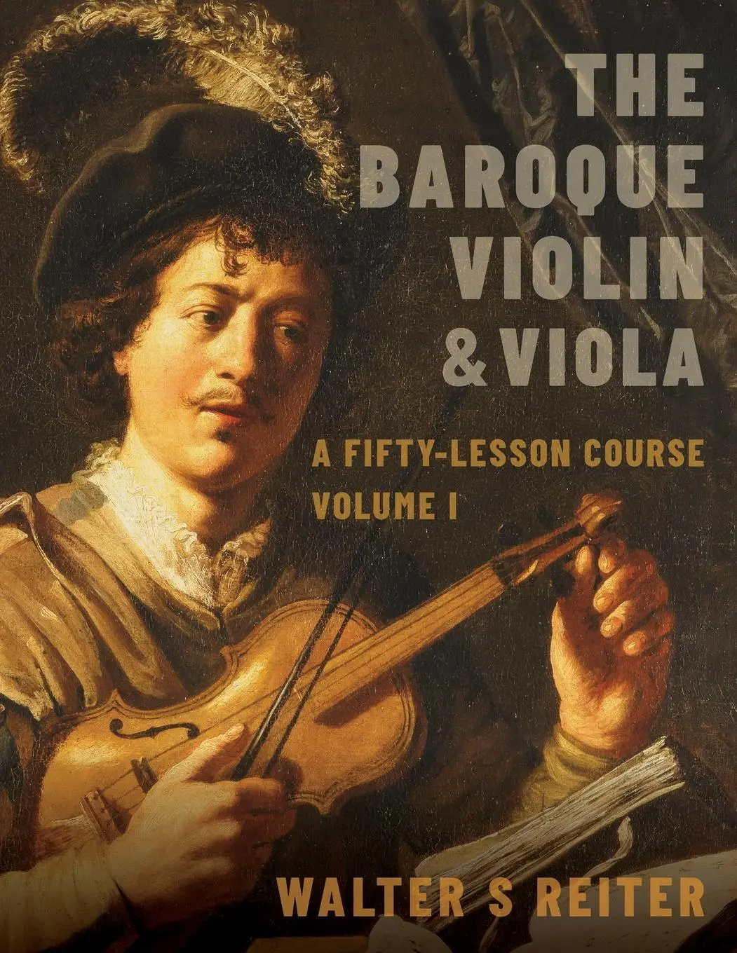 Cover: 9780190922702 | The Baroque Violin &amp; Viola | A Fifty-Lesson Course Volume I | Reiter