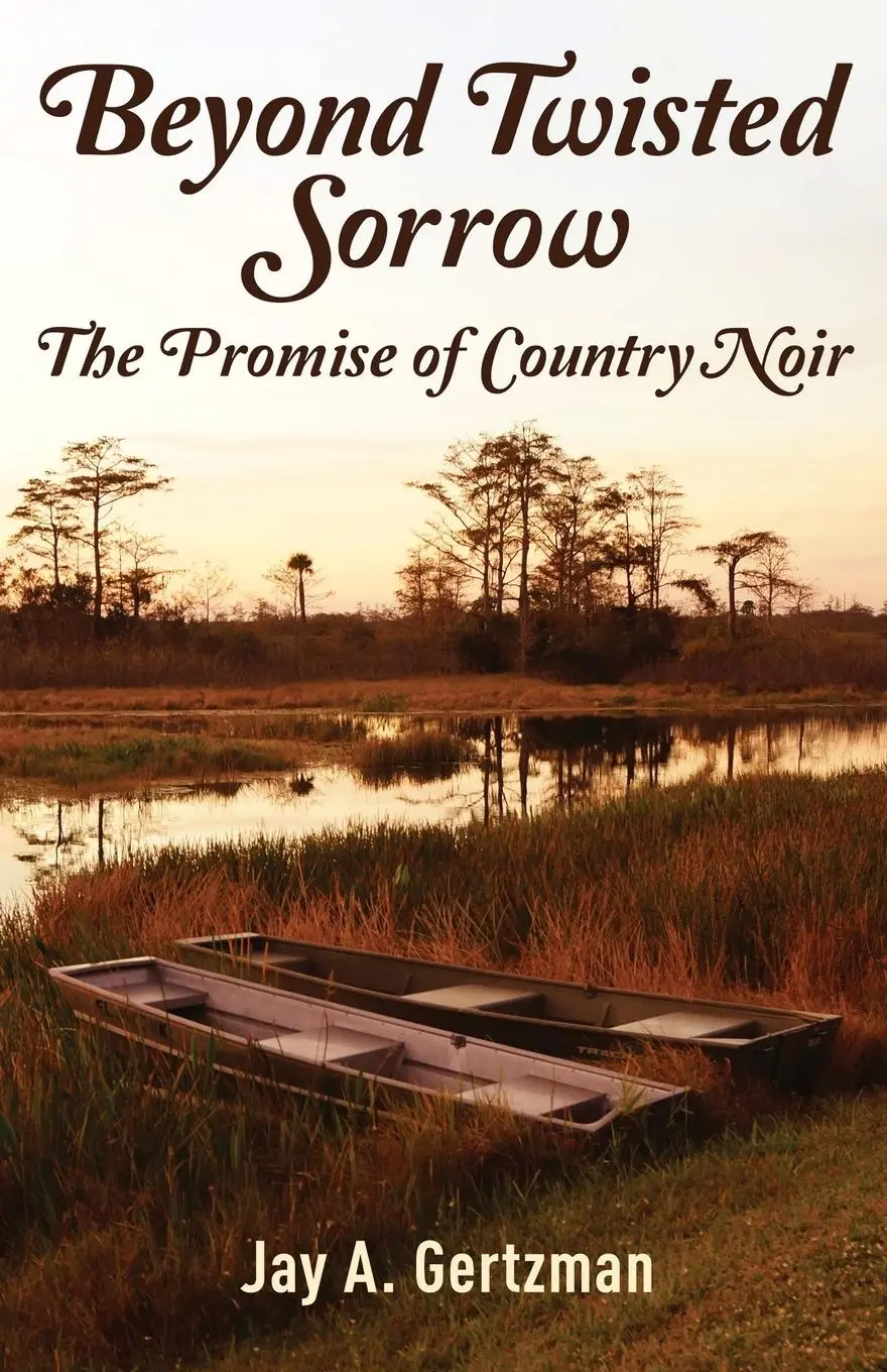 Cover: 9781643962702 | Beyond Twisted Sorrow | The Promise of Country Noir | Jay A. Gertzman