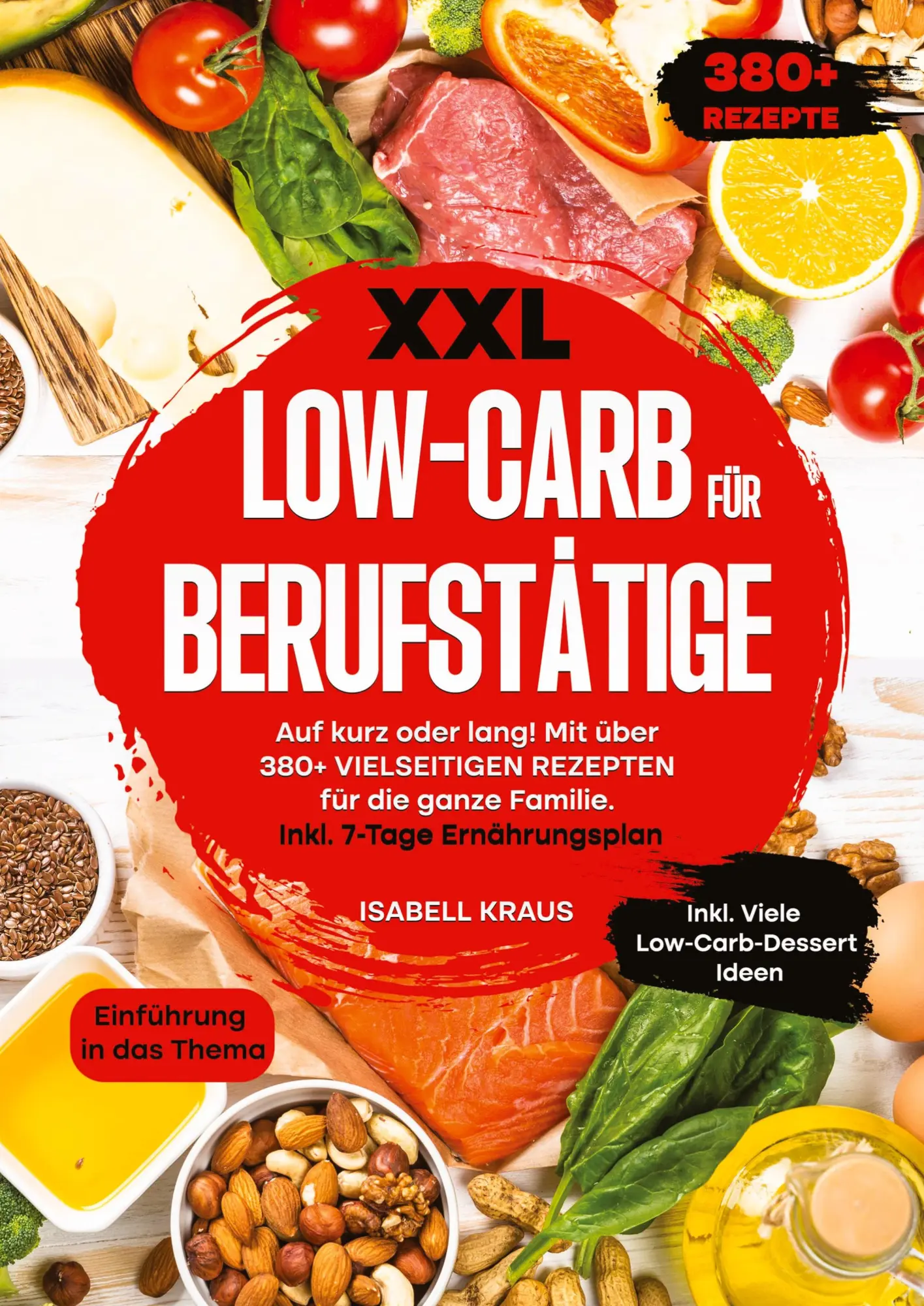 Cover: 9783384212702 | XXL Low-Carb für Berufstätige | Isabell Kraus | Taschenbuch | 296 S.