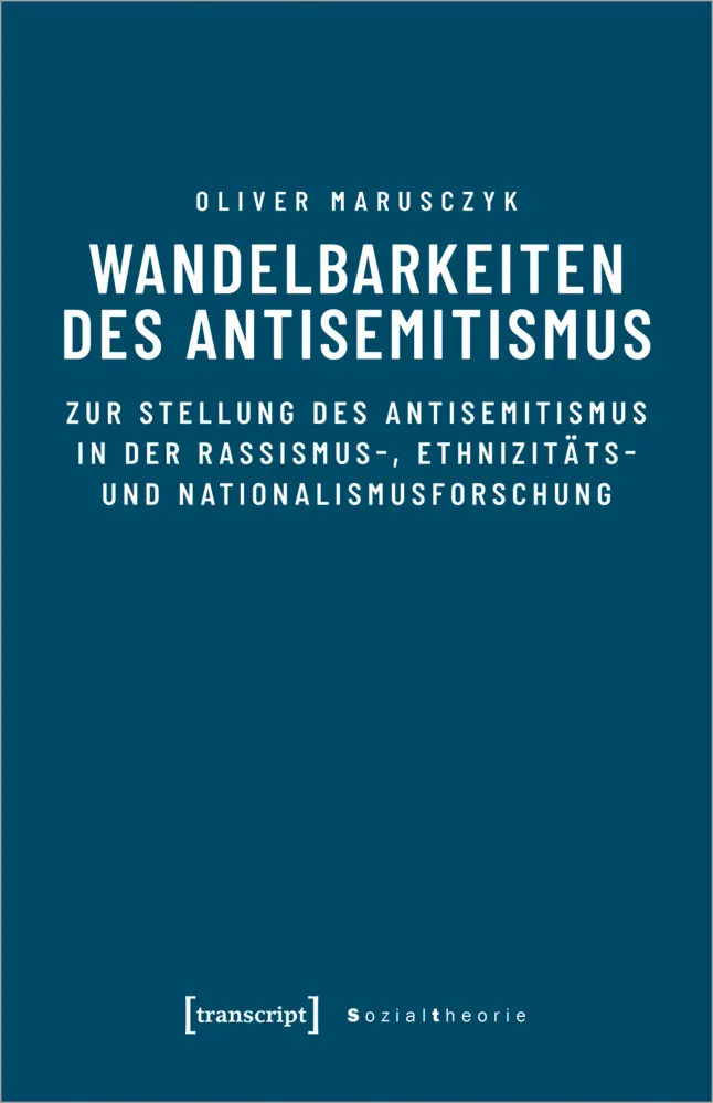Cover: 9783837662702 | Wandelbarkeiten des Antisemitismus | Oliver Marusczyk | Taschenbuch