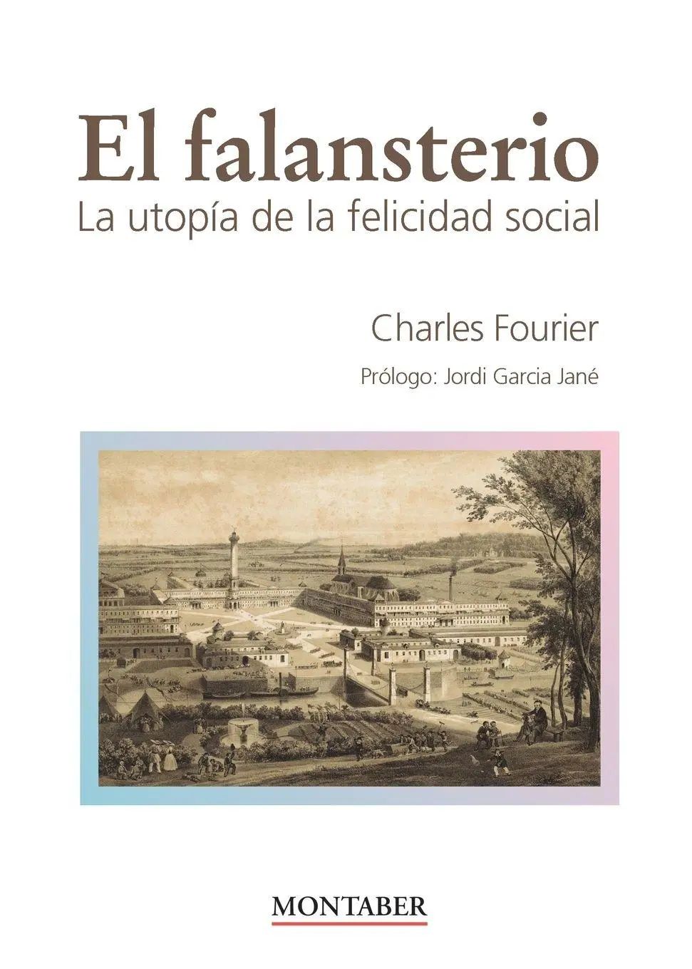 Cover: 9788418532702 | El falansterio | La utopía de la felicidad social | Charles Fourier