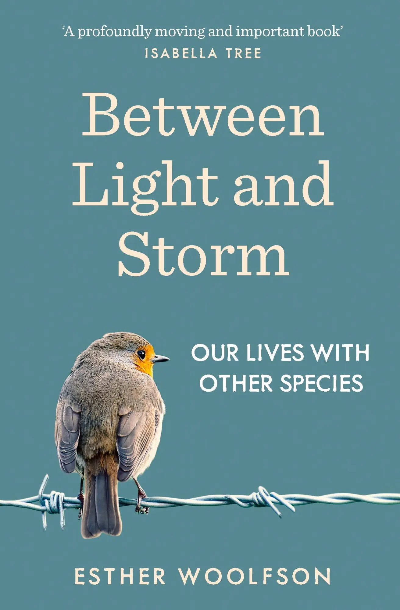 Cover: 9781783782802 | Between Light and Storm | Our Lives With Other Species | Woolfson