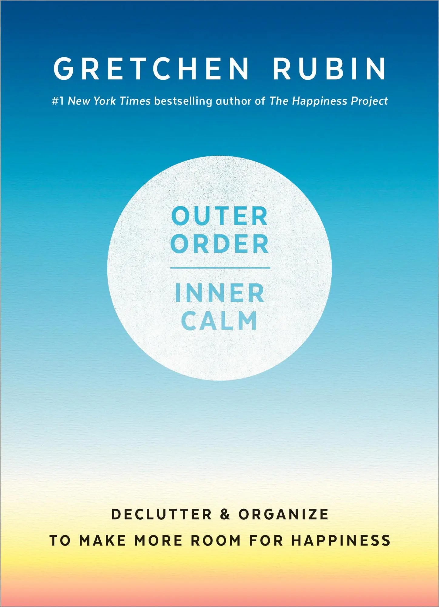Cover: 9781984822802 | Outer Order, Inner Calm | Gretchen Rubin | Buch | Gebunden | Englisch