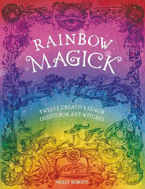Cover: 9781446312902 | Rainbow Magick | Twelve Creative Color Quests for Art Witches | Buch