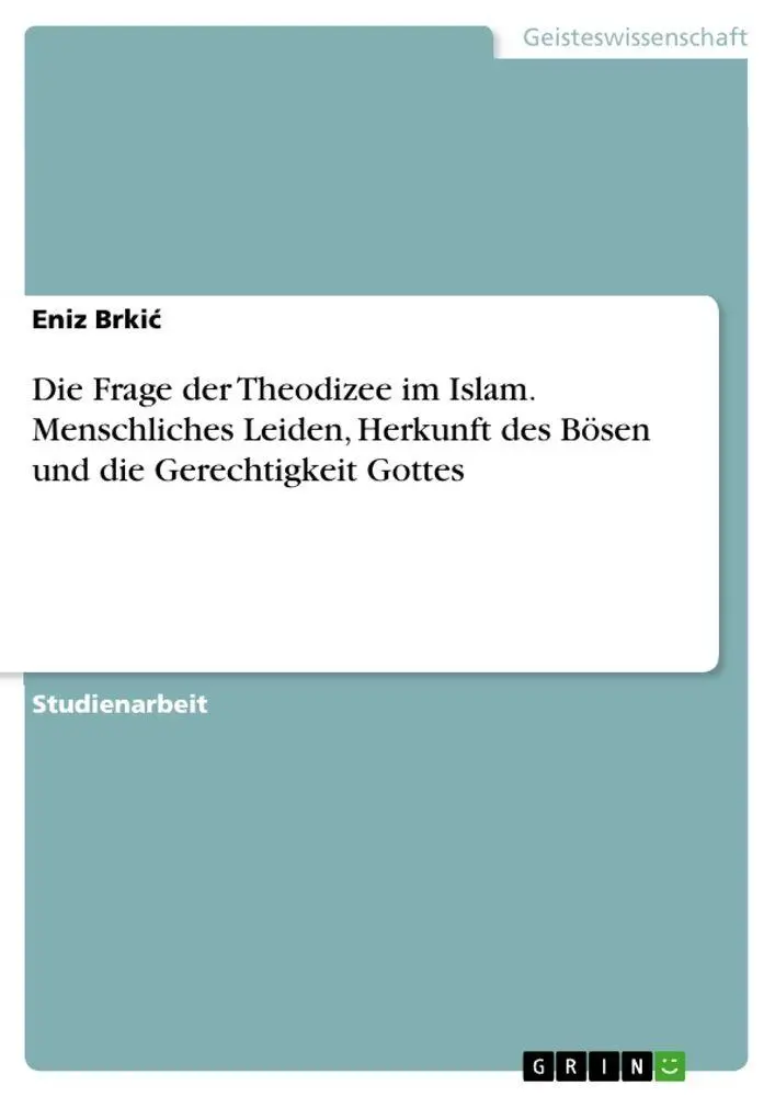 Cover: 9783346982902 | Die Frage der Theodizee im Islam. Menschliches Leiden, Herkunft des...