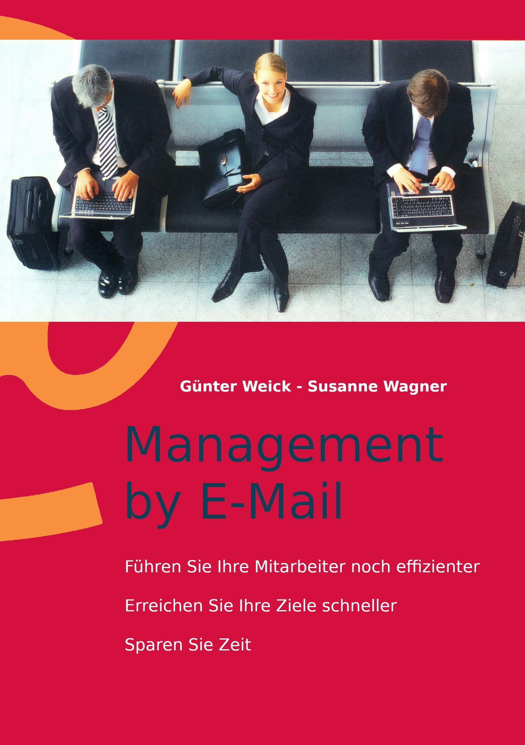 Cover: 9783735742902 | Management by E-Mail | Günter Weick (u. a.) | Taschenbuch | Paperback