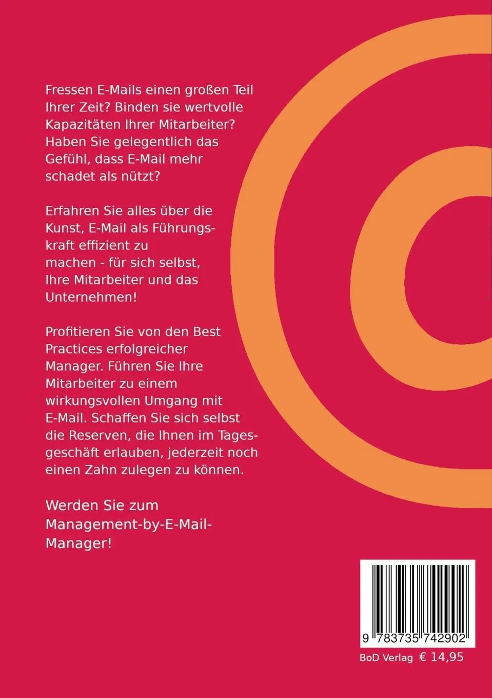 Rückseite: 9783735742902 | Management by E-Mail | Günter Weick (u. a.) | Taschenbuch | 160 S.