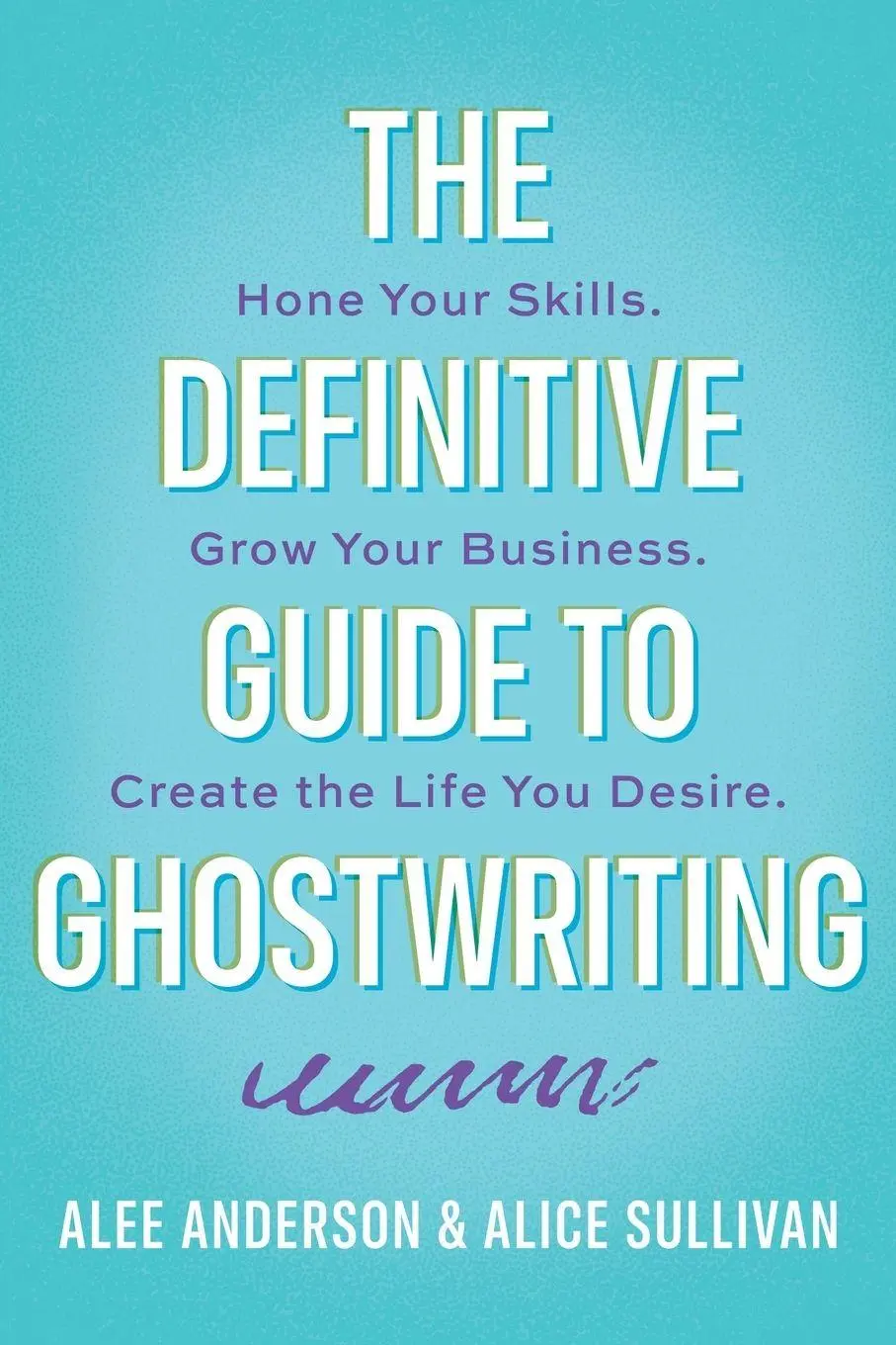 Cover: 9798993012902 | The Definitive Guide to Ghostwriting | Alice Sullivan (u. a.) | Buch