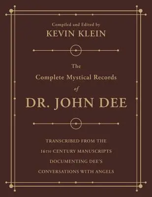 Cover: 9780738763002 | The Complete Mystical Records of Dr. John Dee: A 3-Volume Set | Klein