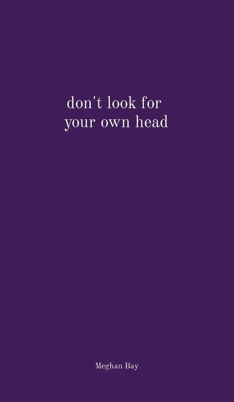Cover: 9781738803002 | don't look for your own head | Meghan Bay | Buch | Gebunden | Englisch