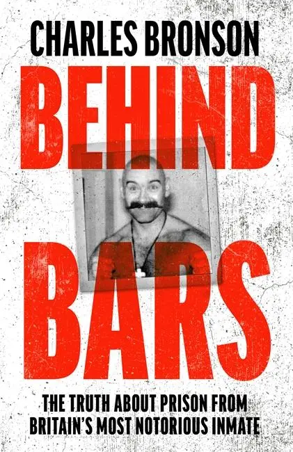 Cover: 9781789463002 | Behind Bars: The Truth about Prison from Britain's Most Notorious...