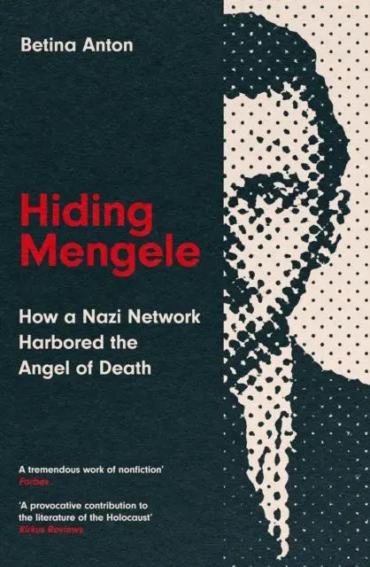 Cover: 9781837733002 | Hiding Mengele | How a Nazi Network Harbored the Angel of Death | Buch