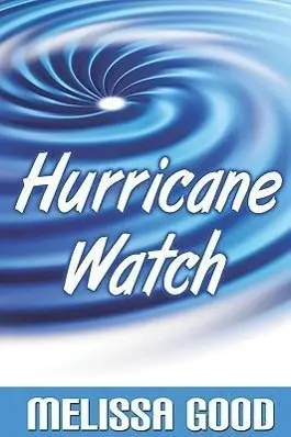 Cover: 9781935053002 | Hurricane Watch | Melissa Good | Taschenbuch | Englisch | 2008