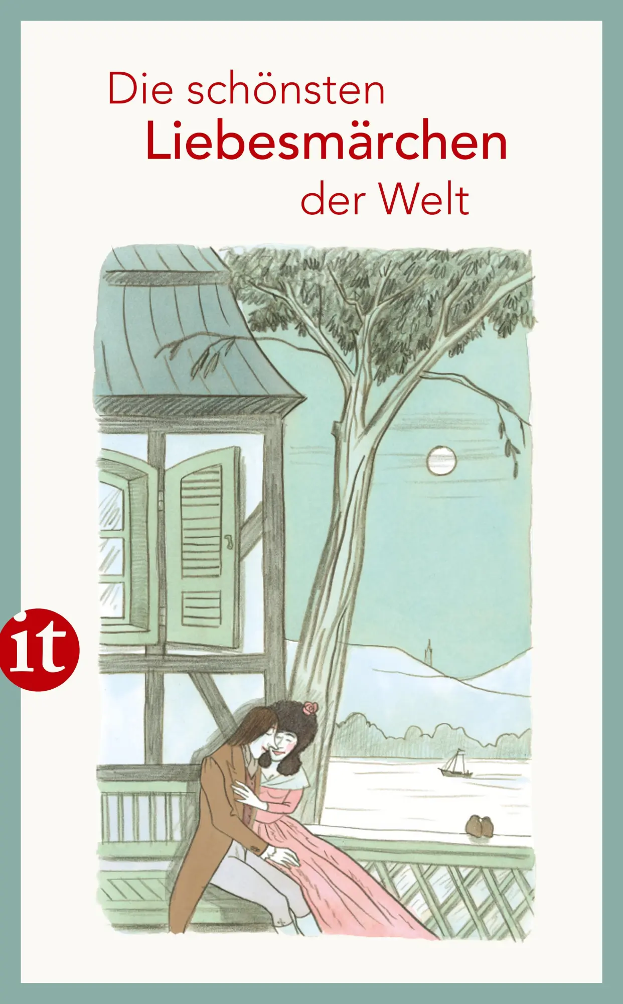 Cover: 9783458363002 | Die schönsten Liebesmärchen der Welt | Clara Paul | Taschenbuch | 2017