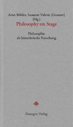 Cover: 9783709203002 | Philosophy on Stage | Arno Böhler | Taschenbuch | 280 S. | Deutsch