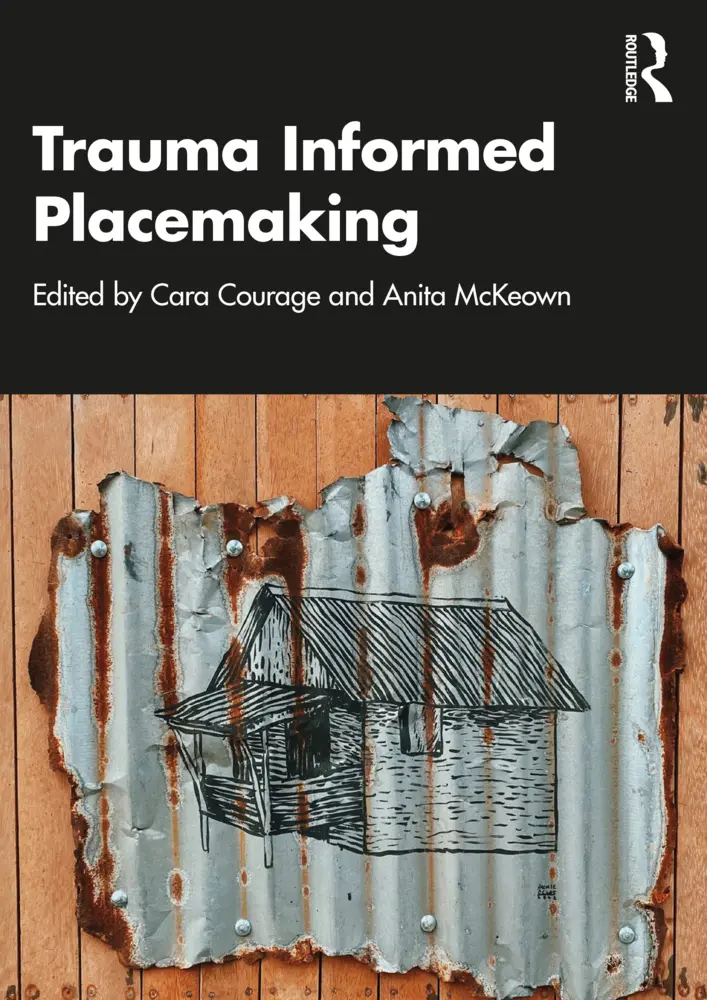 Cover: 9781032443102 | Trauma Informed Placemaking | Cara Courage (u. a.) | Taschenbuch