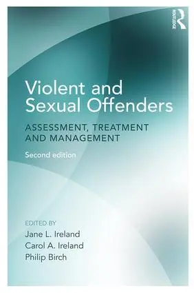 Cover: 9781138233102 | Violent and Sexual Offenders | Assessment, Treatment and Management