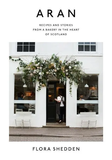 Cover: 9781784883102 | Aran | Recipes and Stories from a Bakery in the Heart of Scotland